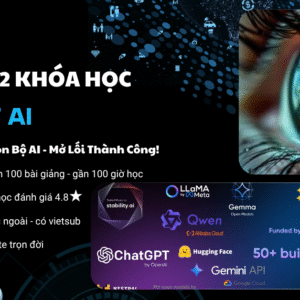 Combo 2 khóa học All of AI: ChatGPT, Midjourney, Stable Diffusion & Phát triển Ứng dụng