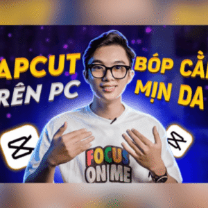 Khóa Học Capcut trên PC – Quạ HD