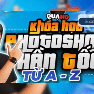 Khóa học Photoshop Thần Tốc A-Z cùng Quạ HD